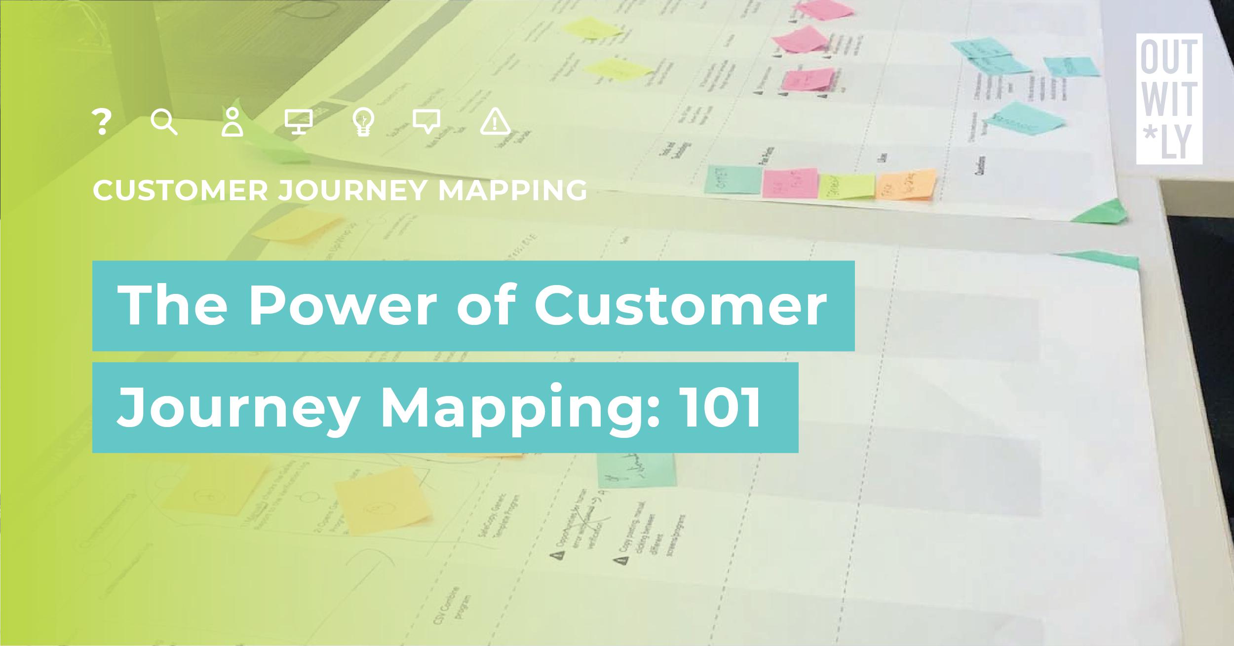 Large printed journey map with sticky notes, and title ‘The Power of Customer Journey Mapping: 101’