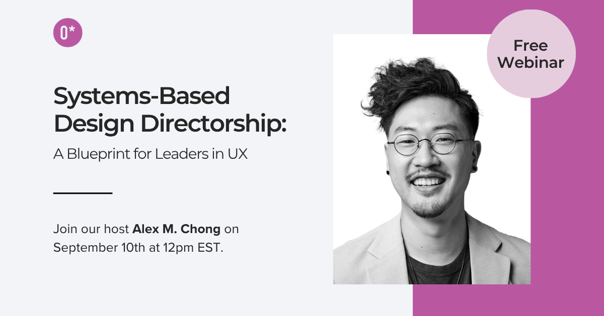 Systems-Based Design Directorship — UX Webinar