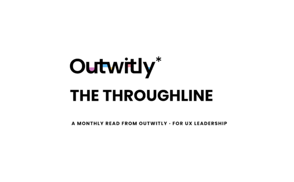 The Throughline — UX Leadership Newsletter
